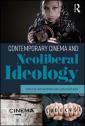 Contemporary Cinema and Neoliberal Ideology